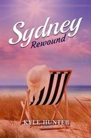 Cover of Sydney Rewound by Kyle Hunter