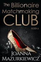 The Billionaire Matchmaking Club Book 6
