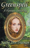 Cover of Greenspell by Kathy Ann Trueman