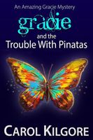 Gracie and the Trouble with Pinatas
