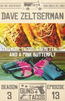 Two More Tacos, a Beretta .32, and a Pink Butterfly