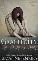 Gracefully, Like a Living Thing