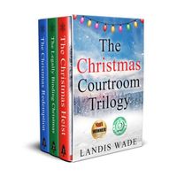 The Christmas Courtroom Trilogy
