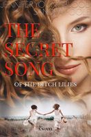 The Secret Song of the Ditch Lilies