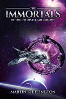Cover of The Immortals of the Interstellar Colony by Martin Ettington
