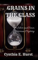 Cover of Grains in the Glass by Cynthia E. Hurst