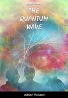 Cover of The Quantum Wave by Adrian Holland