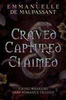 Craved Captured Claimed