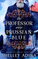 The Professor Wore Prussian Blue