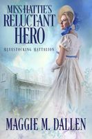 Miss Hattie's Reluctant Hero