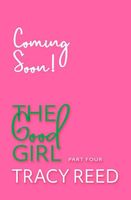 The Good Girl Part Four