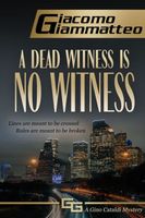 A Dead Witness Is No Witness