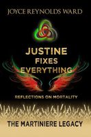 Justine Fixes Everything: Reflections on Mortality