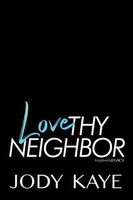 Love Thy Neighbor