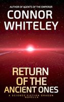 Return of The Ancient Ones: A Science Fiction Dragon Novella