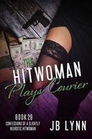 The Hitwoman Plays Courier