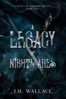 Cover of A Legacy of Nightmares by J.M. Wallace