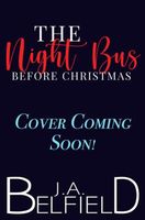 Cover of The Night Bus Before Christmas by J.A. Belfield