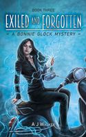 Cover of Exiled and Forgotten by A.J. Walker
