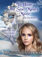To Hear the Sea-Maid's Music