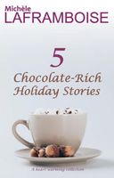 5 Chocolate-Rich Holiday Stories
