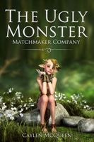 The Ugly Monster Matchmaker Company