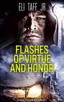 Flashes of Virtue and Honor