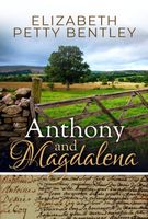 Cover of Anthony and Magdalena by Elizabeth Petty Bentley