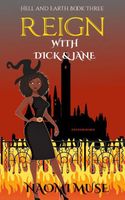 Reign with Dick and Jane