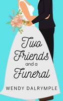 Two Friends and a Funeral