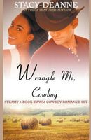 Wrangle Me, Cowboy