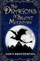 The Dragons of Silent Mountain