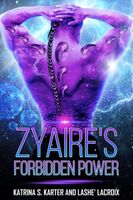 Zyaire's Forbidden Power