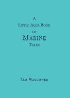 A Little Aqua Book of Marine Stories