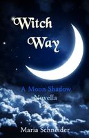 Cover of Witch Way by Maria E. Schneider
