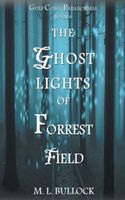 The Ghost Lights of Forrest Field
