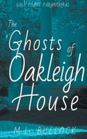 The Ghosts of Oakleigh House