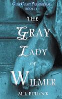 The Gray Lady of Wilmer