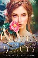 Cover of Queen of Love and Beauty by Katie Roman
