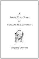 Thomas Ligotti's Latest Book