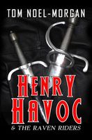 Cover of Henry Havoc & the Raven Riders by Tom Noel-Morgan