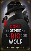 Cover of Don't Be Afraid of the Big Bad Wolf by Maria Quick