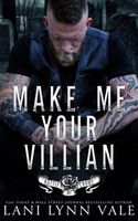Make Me Your Villain