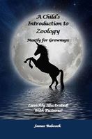 Cover of A Child's Introduction to Zoology, Mostly for Grownups by James F. Babcock