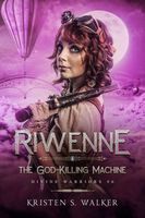 Riwenne & the God-Killing Machine