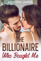The Billionaire Who Bought Me