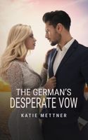 The German's Desperate Vow