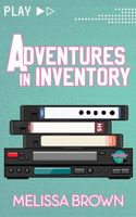 Adventures in Inventory