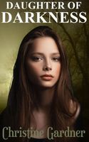 Cover of Daughter of Darkness by Christine Gardner
