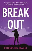 Cover of Break Out by Rosemary Hayes